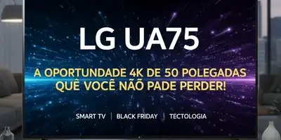LG UA75: A Oportunidade 4K de 50 Polegadas Que Você Não Pode Perder!