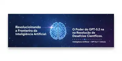 Revolucionando a Fronteira da Inteligência Artificial: O Poder do GPT-5.2 na Resolução de Desafios Científicos