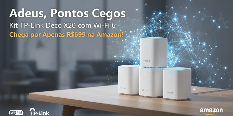 Adeus, Pontos Cegos: Kit TP-Link Deco X20 com Wi-Fi 6 Chega por Apenas R$699 na Amazon!