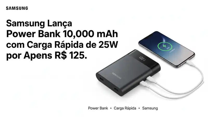 Samsung Lança Power Bank 10.000 mAh com Carga Rápida de 25W por Apenas R$ 125