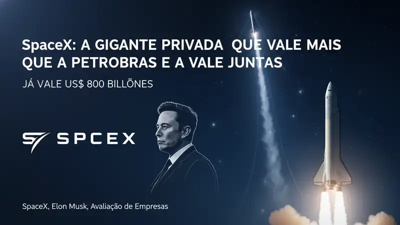SpaceX: A Gigante Privada que Vale Mais que a Petrobras e a Vale Juntas Já Vale US$ 800 Bilhões